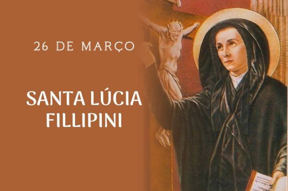 Santa Lúcia Fillipini (26 de março)