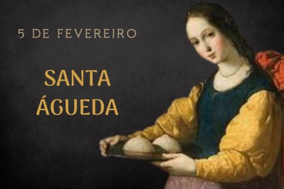 Santa Águeda (5 de Fevereiro)