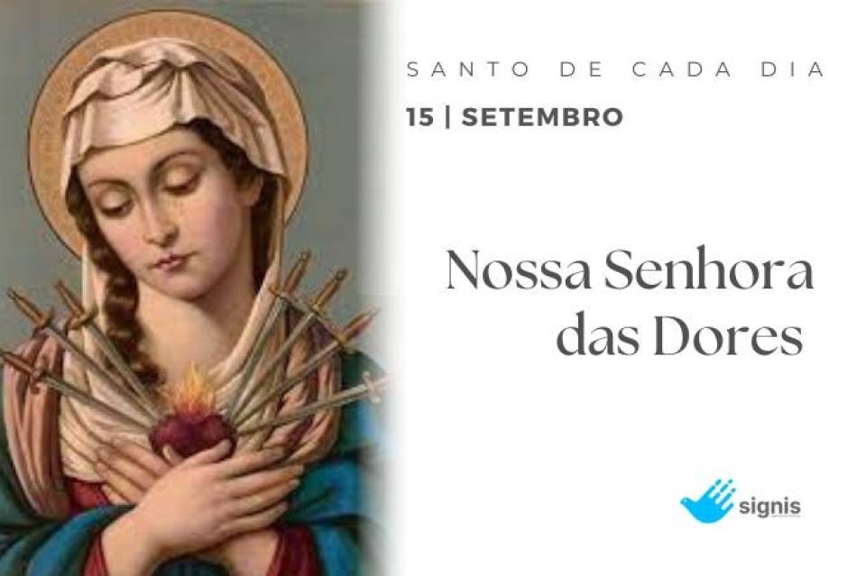 Nossa Senhora das Dores (15 de Setembro)
