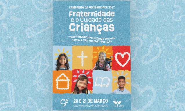 CNBB apresenta materiais ligados à Campanha da Fraternidade 2027