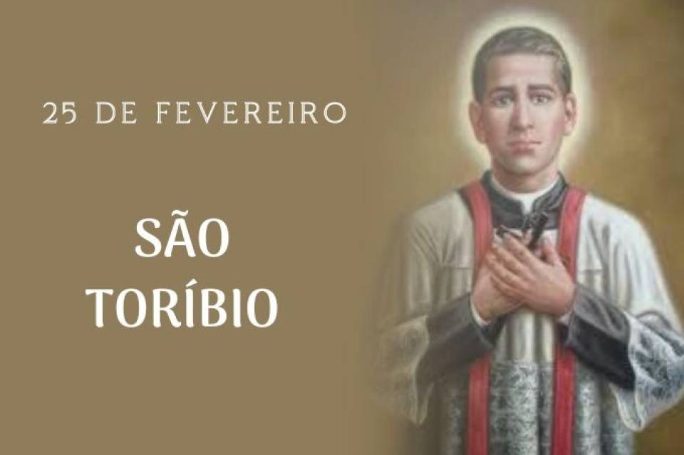 São Toríbio (25 de Fevereiro)