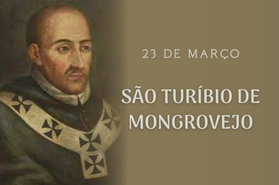 São Turíbio de Mogrovejo (23 de março)