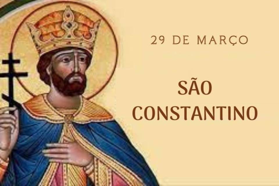 São Constantino (29 de março)